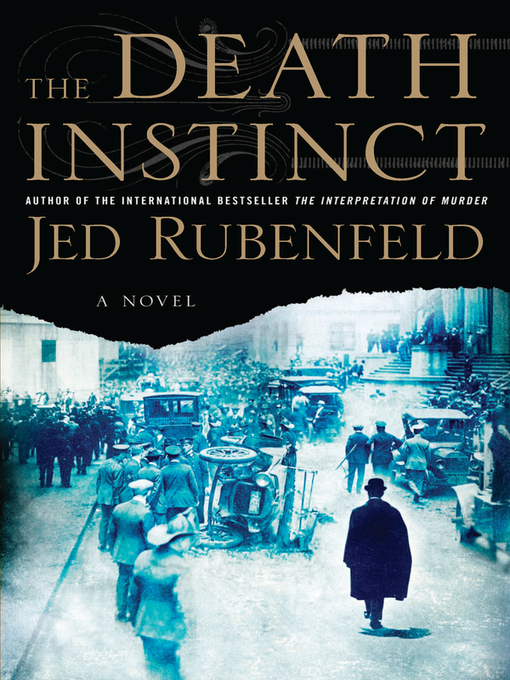 Title details for The Death Instinct by Jed Rubenfeld - Wait list